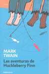 LAS AVENTURAS DE HUCKLEBERRY FINN