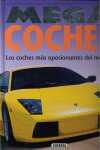 MEGA COCHES. LOS COCHES MAS APASIONANTES DEL MUNDO