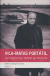 VILA- MATAS PORTATIL. UN ESCRITOR ANTE LA CRITICA