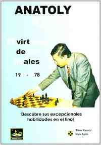 ANATOLY KARPOV, EL VIRTUOSO DE LOS FINALES 1961-1978