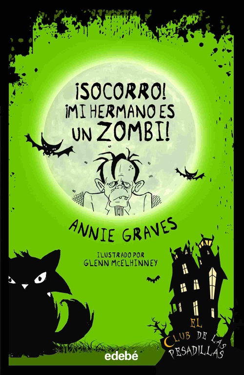 ¡SOCORRO! ¡MI HERMANO ES UN ZOMBI!. EL CLUB DE LAS PESADILLAS, 1