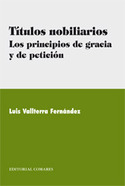 TITULOS NOBILIARIOS; LOS PRINCIPIOS DE GRACIA Y DE PETICION
