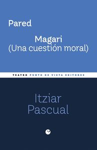 PARED / MAGARI (UNA CUESTIÓN MORAL)
