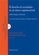DERECHO DE SOCIEDADES EN UN MARCO SUPRANACIONAL. UNION EUROPEA Y MERCO