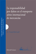 RESPONSABILIDAD POR DAÑOS EN EL TRANSPORTE AEREO INTERNACIONAL DE MERC