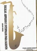 ESCALAS ARPEGIOS E INTERVALOS (GRADO MEDIO) SAXO/ GARRIDO(ED.SIBEMOL