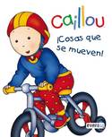 COSAS QUE SE MUEVEN. CAILLOU