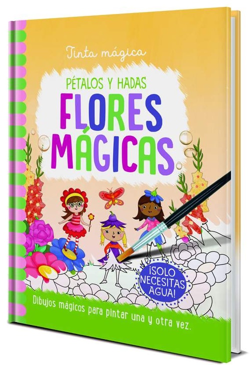FLORES MAGICAS. PÉTALOS Y HADAS. TINTA MÁGICA