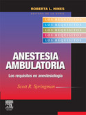 ANESTESIA AMBULATORIA. LOS REQUISITOS EN ANESTESIOLOGIA
