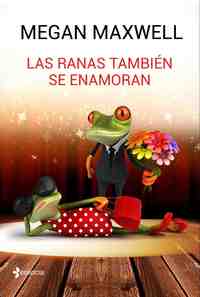 LAS RANAS TAMBIÉN SE ENAMORAN