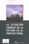 SITUACION JURIDICA DE LA VICTIMA EN EL PROCESO PENAL, LA