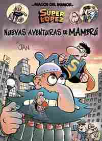 187. NUEVAS AVENTURAS DE MAMBRU. SUPER LOPEZ.
