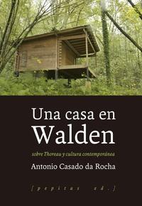 UNA CASA EN WALDEN, SOBRE THOREAU Y CULTURA CONTEMPORÁNEA
