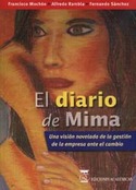 DIARIO DE MIMA, EL. UNA VISION NOVELADA DE LA GESTION DE LA EMPRESA AN
