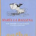 MARÍA LA BALLENA 31 CUENTOS CON 300 PALABRAS