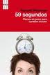 59 SEGUNDOS. PIENSA UN POCO PARA CAMBIAR MUCHO