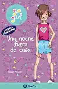1. UNA NOCHE FUERA DE CASA. GO GIRL