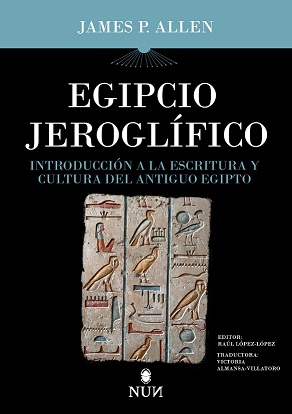 EGIPCIO JEROGLÍFICO. INTRODUCCIÓN A LA ESCRITURA Y CULTURA DEL ANTIGUO EGIPTO