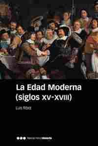 (4º) LA EDAD MODERNA (SIGLOS XV-XVIII)