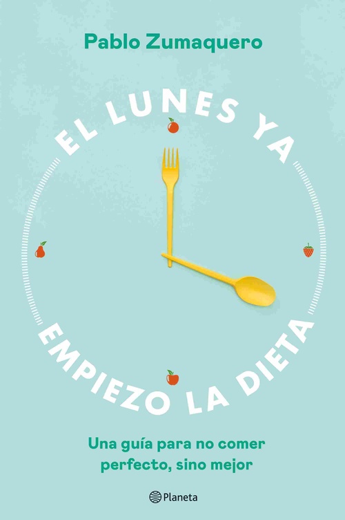 EL LUNES YA EMPIEZO LA DIETA