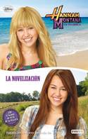 HANNAH MONTANA. LA PELICULA. LA NOVELIZACION