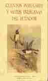 CUENTOS POPULARES Y MITOS INDIGENAS DEL ECUADOR