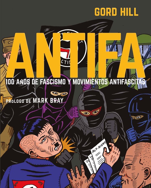 ANTIFA. 100 AÑOS DE FASCISMO Y MOVIENTOS ANTIFASCISTAS