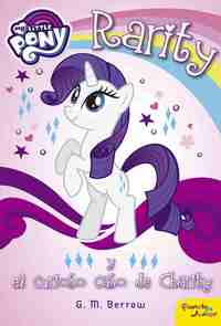 RARITY Y EL CURIOSO CASO DE CHARITY. MY LITTLE PONY.