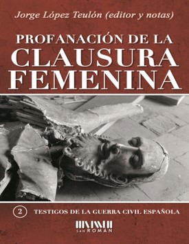 PROFANACIÓN DE LA CLAUSURA FEMENINA.