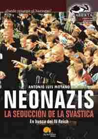 NEONAZIS LA SEDUCCIÓN DE LA SVÁSTICA