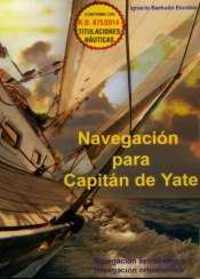 NAVEGACIÓN PARA CAPITÁN DE YATE. NAVEGACIÓN ASTRONÓMICA - NAVEGACIÓN ORTODRÓMICA