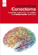 CONECTOMA. COMO LAS CONEXIONES NEURONALES DETERMINAN NUESTRA IDENTIDAD