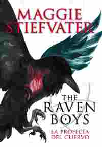 LA PROFECIA DEL CUERVO. THE RAVEN BOYS6