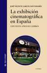 LA EXHIBICIÓN CINEMATOGRAFICA EN ESPAÑA. CINCUENTA AÑOS DE CAMBIOS