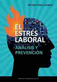 EL ESTRES LABORAL. ANALISIS Y PREVENCION
