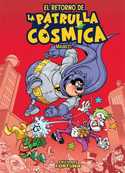 RETORNO DE LA PATRULLA COSMICA, EL