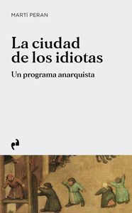 CIUDAD DE LOS IDIOTAS, LA