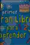 MI PRIMER GRAN LIBRO PARA APRENDER