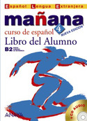 MAÑANA 4 NIVEL SUPERIOR. LIBRO DEL ALUMNO. B2 (+CD)