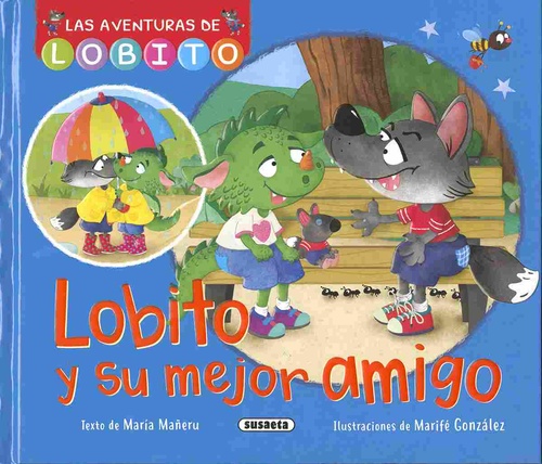LOBITO Y SU MEJOR AMIGO. LAS AVENTURAS DE LOBITO