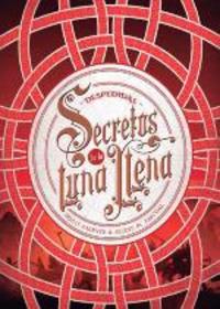 3. DESPEDIDAS. SECRETOS DE LA LUNA LLENA