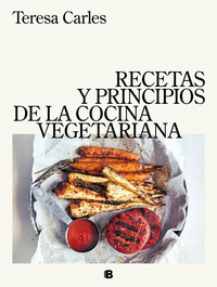 RECETAS Y PRINCIPIOS DE LA COCINA VEGETARIANA.
