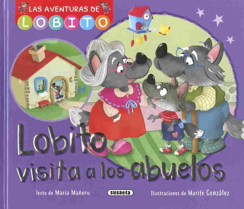 LOBITO VISITA A LOS ABUELOS. LAS AVENTURAS DE LOBITO