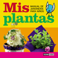 MIS PLANTAS - MANUAL JARDINERIA NIÑOS
