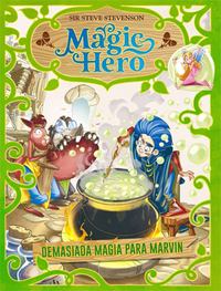 3. DEMASIADA MAGIA PARA MARVIN. MAGIC HERO