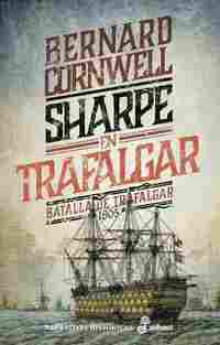 SHARPE EN TRAFALGAR 4. BATALLA DE TRAFALGAR 1805
