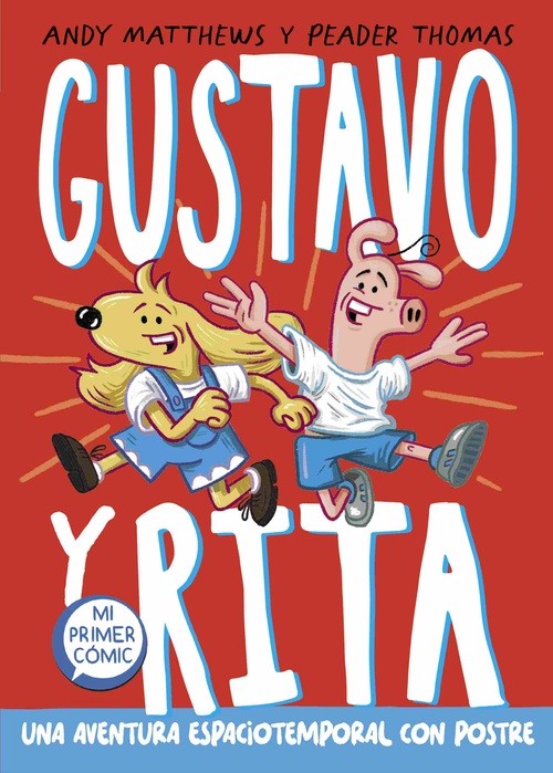 GUSTAVO Y RITA. MI PRIMER COMIC