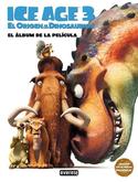 ICE AGE 3. EL ALBUM DE LA PELICULA
