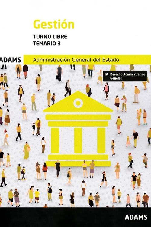 GESTION. TURNO LIBRE. TEMARIO, 3. ADMINISTRACIÓN GENERAL DEL ESTADO