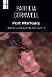 PORT MORTUARY (UN CASO DE LA DOCTORA KAY SCARPETTA)